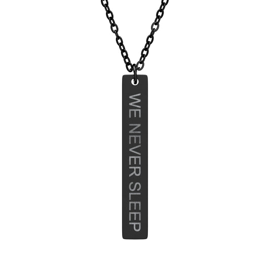 Vertical Bar Necklace - 'We Never Sleep' Engraved Jewelry
